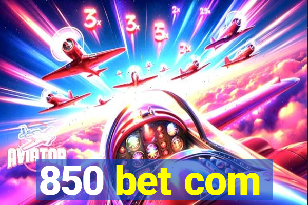 850 bet com